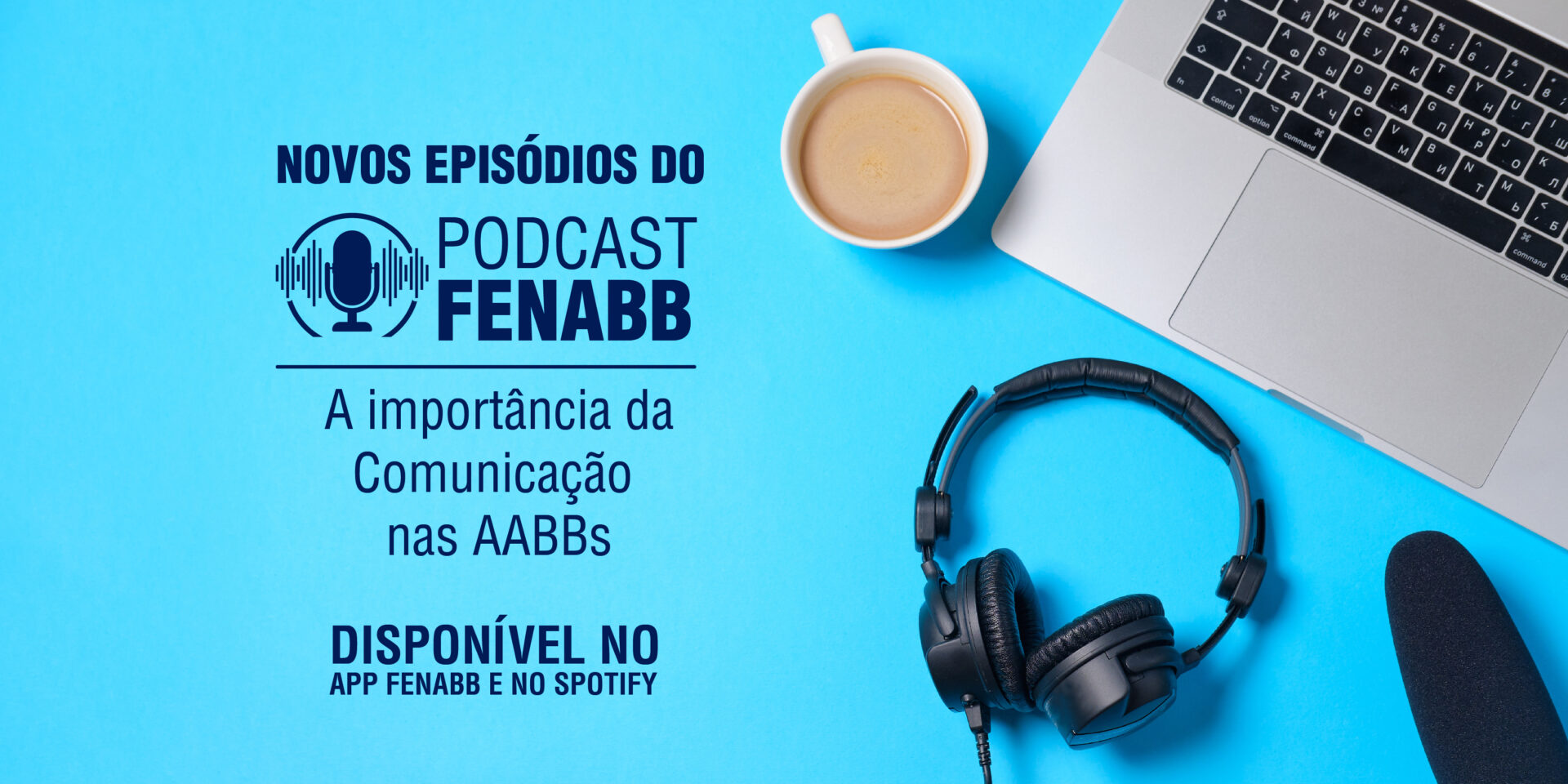 Confira os novos episódios do Podcast FENABB