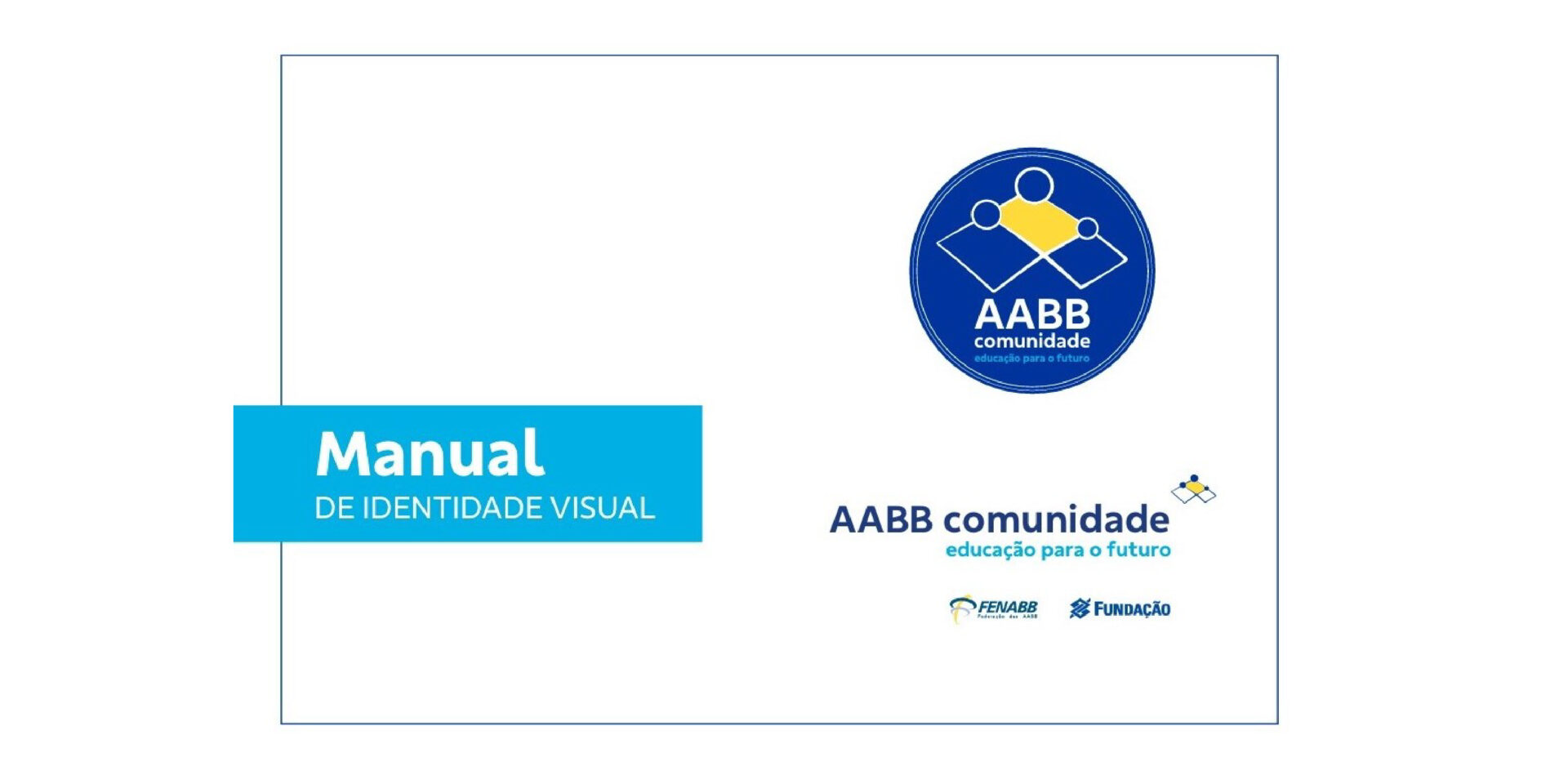 Disponíveis as marcas e o novo Manual de Identidade Visual do AABB Comunidade